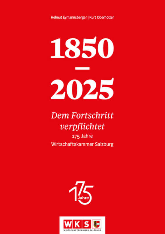 Das Bild zeigt ein Logo zum 175-jährigen Jubiläum der Wirtschaftskammer Salzburg mit dem Motto "Dem Fortschritt verpflichtet" und den Jahreszahlen 1850 bis 2025.